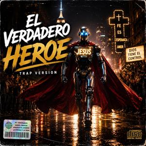 El Verdadero HEROE (Trap Version)