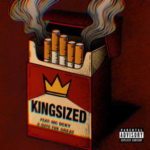 Kingsized (feat. Nate The Great & MC DCKY)