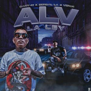 ALV LA LEY (feat. Berbal la 4 Verde)