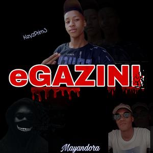 eGazini (feat. Mayandora)