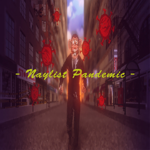 Naylist Pandemic