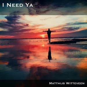 I Need Ya