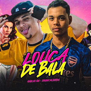 Louca de Bala