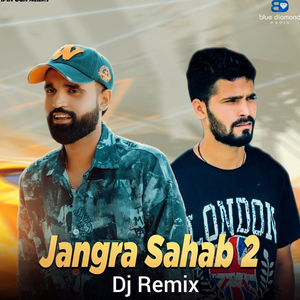 Jangra Sahab 2 (Dj Remix)