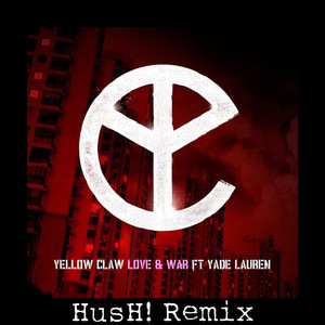 Love & War (HusH! Remix)