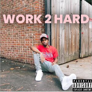 Work 2 Hard