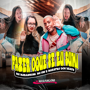 Fazer o Que Se Eu Sumi