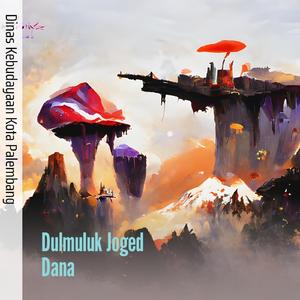 Dulmuluk Joged Dana (Remastered 2020)