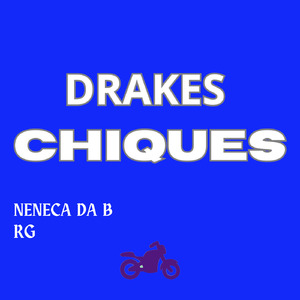 Drakes Chiques