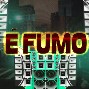 É Fumo