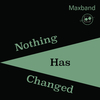 Maxband - Nothing's Changed