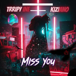 Miss you (feat. Kiziano)