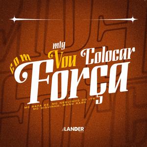 Mtg Vou Colocar Com Força (feat. Mc Rafa 22, Mc Neguinho do Itr & Mc Diguinho)