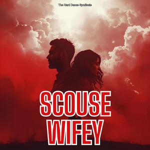 Scouse Wifey (Scouse House Mix)