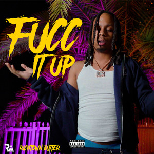 Fucc It Up