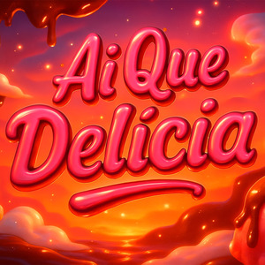 Ai Que Delicia
