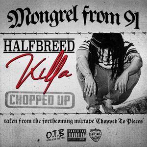 Halfbreed Killa Chopped Up (feat. DJ Jeff Benzos)