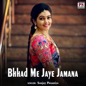 Bhhad Me Jaye Jamana