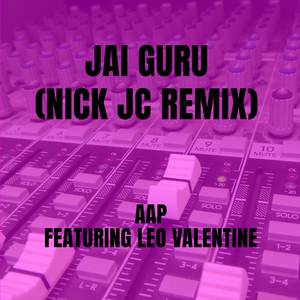 Jai Guru (Nick JC Remix)