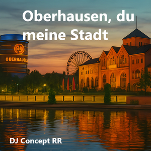 Oberhausen, Du Meine Stadt