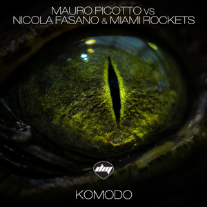 Komodo (South Beach Mix) (Mauro Picotto Vs Nicola Fasano & Miami Rockets)