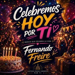 CELEBREMOS HOY POR TI