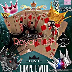 ROYAL FLUSH (MagneticWorks©™️ V.A.C Edition)