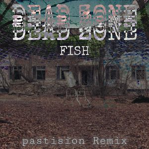 Dead Zone (pastision Remix)