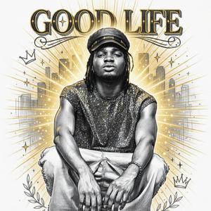 GOOD LIFE