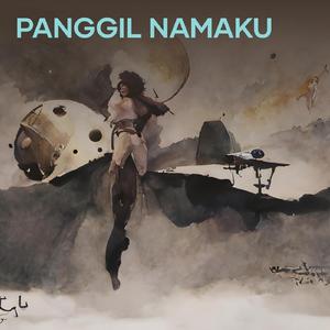 Panggil Namaku