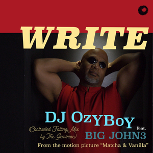 Write (Controlled Falling Mix by the Geminiac) [feat. Big John3]