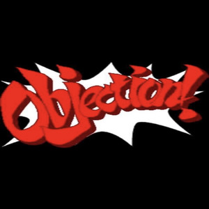 objection!