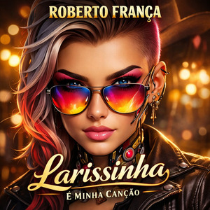 LARISSINHA É MINHA CANÇÃO