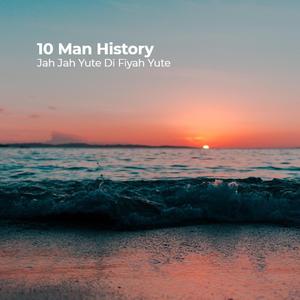 10 Man History