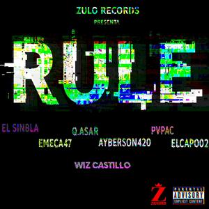 Rule (feat. Emeca47, Q.ásar, Ayberson420, Pupa, Elcapo02 & Wiz Castillo)