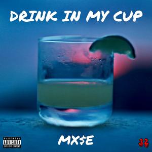 Drink in My Cup
