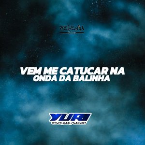 Vem Me Catucar na Onda da Balinha