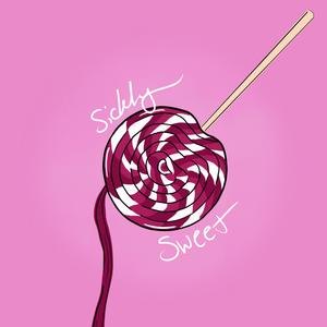 Sickly Sweet