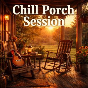 Chill Porch Session