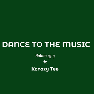 Dance to the music