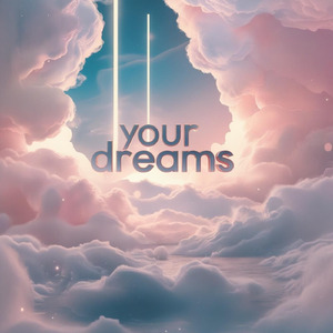 Your Dreams