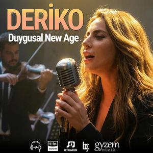 Deriko (Duygusal New Age)