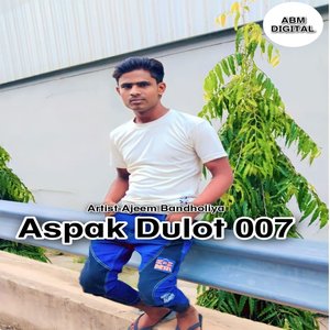 Aspak Dulot 007 (Mewati)