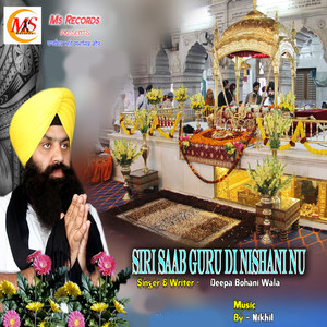 Siri Saab Guru Di Nishani Nu