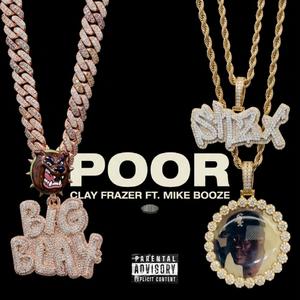 Poor (feat. Clay Frazer)