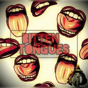 BITTEN TONGUES