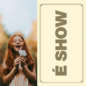 É Show
