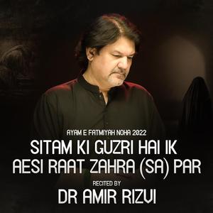 Sitam Ki Guzri Hai Ik Aesi Raat Zahra Par