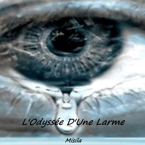 L'Odyssée D'Une Larme