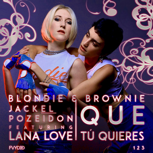 Que Tú Quieres (feat. Blondie & Brownie & Lana Love)